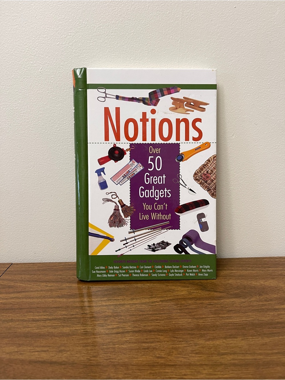 Notions: Over 50 Great Gadgets You Can't Live Without by  Jolynn Gower
